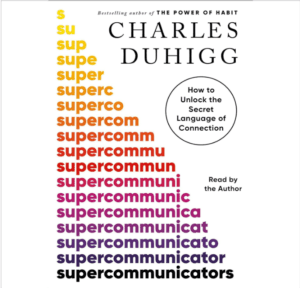 Book cover of Supercommunicators by Charles Duhigg